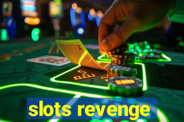 slots revenge